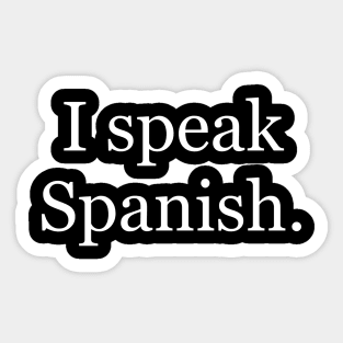 I speak Spanish. Sticker